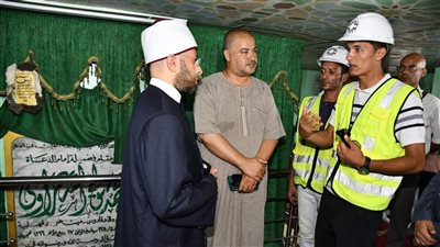 وزير الأوقاف يتفقد أعمال ترميم وصيانة مقبرة ضريح الإمام محمد متولي الشعراوي